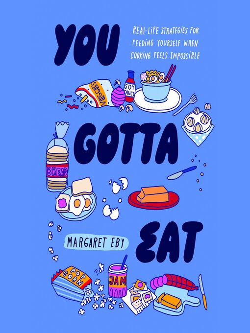 Title details for You Gotta Eat by Margaret Eby - Available